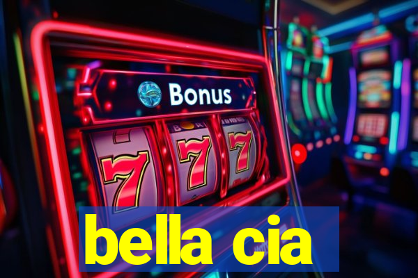 bella cia